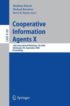 Cooperative Information Agents X - Klusch, Matthias / Rovatsos, Michael / Payne, Terry R. (eds.)