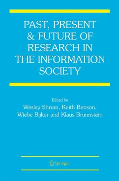 Past, Present and Future of Research in the Information Society - Shrum, Wesley / Benson, Keith / Bijker, Wiebe / Brunnstein, Klaus (eds.)