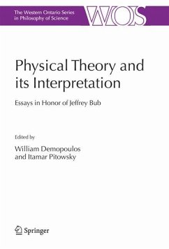Physical Theory and its Interpretation - Demopoulos, William / Pitowsky, Itamar (eds.)