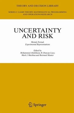Uncertainty and Risk - Abdellaoui, Mohammed / Luce, R. Duncan / Machina, Mark J. / Munier, Bertrand (eds.)
