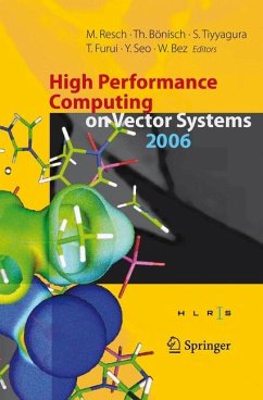 High Performance Computing on Vector Systems 2006 - Resch, Michael / Bönisch, Thomas / Tiyyagura, Sunil / Furui, Toshiyuki / Seo, Yoshiki / Bez, Wolfgang