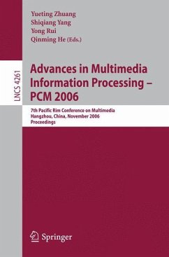 Advances in Multimedia Information Processing - PCM 2006 - Zhuang, Yueting / Yang, Shiqiang / Rui, Yong / He, Qinming (eds.)