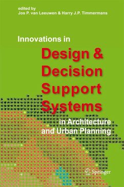 Innovations in Design & Decision Support Systems in Architecture and Urban Planning - Leeuwen, van, Jos P. / Timmermans, Harry J.P. (eds.)