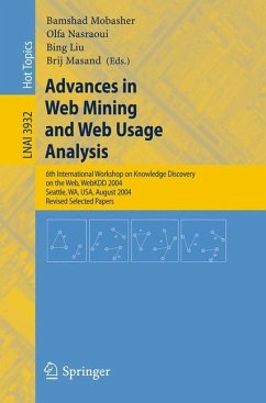 Advances in Web Mining and Web Usage Analysis - Mobasher, Bamshad / Nasraoui, Olfa / Liu, Bing / Masand, Brij (eds.)