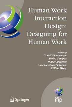 Human Work Interaction Design: Designing for Human Work - Clemmensen, Torkil / Campos, Pedro / Orngreen, Rikke / Mark Pejtersen, Annelise / Wong, William (eds.)