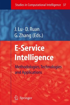 E-Service Intelligence - Lu, Jie / Ruan, Da / Zhang, Guangquan (eds.)