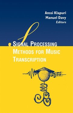 Signal Processing Methods for Music Transcription - Klapuri, Anssi / Davy, Manuel (eds.)