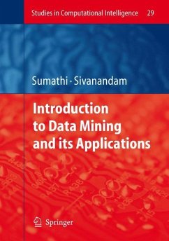 Introduction to Data Mining and its Applications - Sumathi, S.;Sivanandam, S. N.