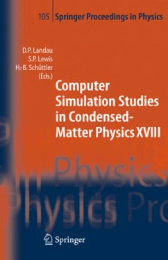 Computer Simulation Studies in Condensed-Matter Physics XVIII - Landau, David P. / Lewis, Steven P. / Schüttler, Heinz-Bernd (eds.)