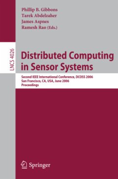 Distributed Computing in Sensor Systems - Gibbons, Phil / Abdelzaher, Tarek / Aspnes, James / Rao, Ramesh (eds.)