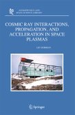 Cosmic Ray Interactions, Propagation, and Acceleration in Space Plasmas