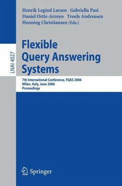 Flexible Query Answering Systems - Legind Larsen, Henrik / Pasi, Gabriella / Ortiz-Arroyo, Daniel / Andreasen, Troels / Christiansen, Henning (eds.)