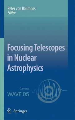 Focusing Telescopes in Nuclear Astrophysics - Ballmoos, Peter von (ed.)