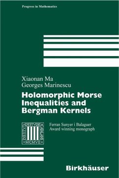 Holomorphic Morse Inequalities and Bergman Kernels - Ma, Weiping;Marinescu, George