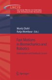 Fast Motions in Biomechanics and Robotics