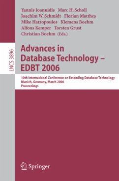 Advances in Database Technology - EDBT 2006 - Ioannidis, Yannis / Scholl, Marc H. / Schmidt, Joachim W. / Matthes, Florian / Hatzopoulos, Mike / Boehm, Klemens / Kemper, Alfons / Grust, Torsten / Boehm, Christian (eds.)