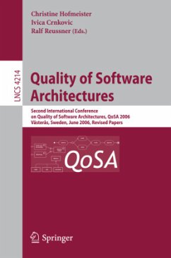 Quality of Software Architectures - Hofmeister, Christine / Crnkovic, Ivica / Reussner, Ralf (eds.)