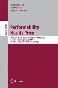 Performability Has its Price - Stiller, Burkhard / Reichl, Peter / Tuffin, Bruno (eds.)