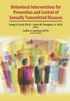 Behavioral Interventions for Prevention and Control of Sexually Transmitted Diseases - Aral, Sevgi O. / Douglas, John M. (eds.)