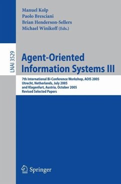 Agent-Oriented Information Systems III - Kolp, Manuel / Bresciani, Paolo / Henderson-Sellers, Brian / Winikoff, Michael (eds.)