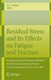 Residual Stress and Its Effects on Fatigue and Fracture