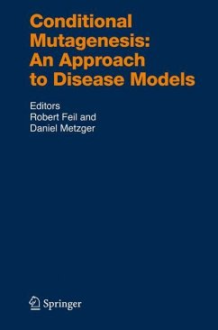 Conditional Mutagenesis: An Approach to Disease Models - Feil, Robert / Metzger, Daniel