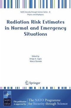 Radiation Risk Estimates in Normal and Emergency Situations - Cigna, Arrigo A. / Durante, Marco (eds.)