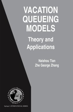 Vacation Queueing Models - Tian, Naishuo;Zhang, Zhe George