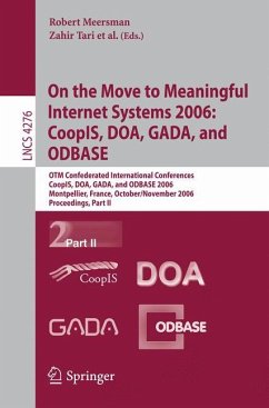 On the Move to Meaningful Internet Systems 2006: CoopIS, DOA, GADA, and ODBASE - Meersman, Robert / Tari, Zahir