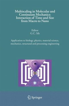 Multiscaling in Molecular and Continuum Mechanics: Interaction of Time and Size from Macro to Nano - Sih, G.C. (ed.)