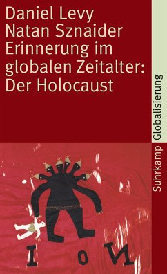Erinnerung im globalen Zeitalter: Der Holocaust - Levy, Daniel;Sznaider, Natan