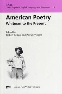 American Poetry: Whitman to the Present - Rehder, Robert / Vincent, Patrick (Hgg.)