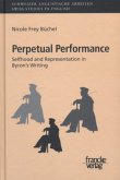Perpetual Performance: Selfhood and Representation in Byron's Writing