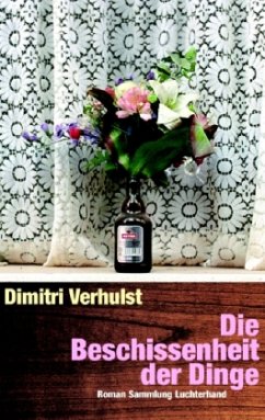 Die Beschissenheit der Dinge - Verhulst, Dimitri