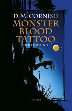 Monster Blood Tattoo, Der Findling - Cornish, D. M.