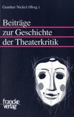 Beiträge zur Geschichte der Theaterkritik - Nickel, Gunther (Hrsg.)