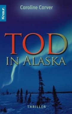 Tod in Alaska - Carver, Caroline