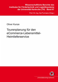 Tourenplanung für den eCommerce-Lebensmittel-Heimlieferservice - Kunze, Oliver