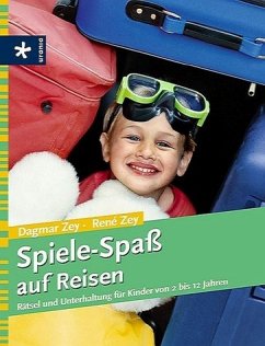 Spiele-Spaß auf Reisen - Zey, Dagmar; Zey, Rene