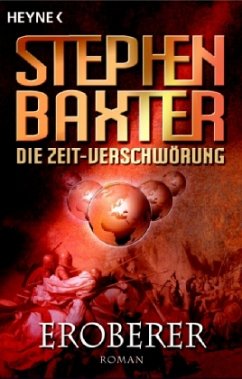 Eroberer / Die Zeitverschwörung Bd. 2 - Baxter, Stephen