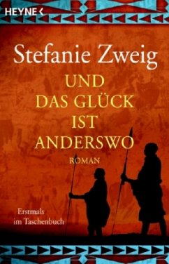 Und das Glück ist anderswo - Zweig, Stefanie