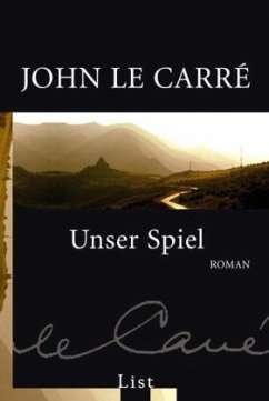 Unser Spiel / George Smiley Bd.4 - Le Carré, John