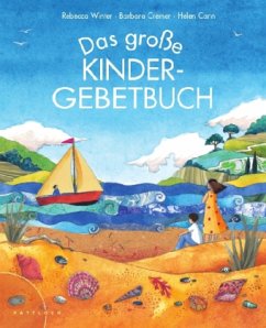 Das große Kindergebetbuch - Winter, Rebecca; Cremer, Barbara; Cann, Helen