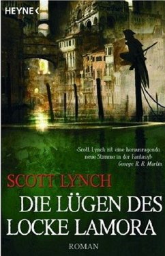 Die Lügen des Locke Lamora / Locke Lamora Bd.1 - Lynch, Scott