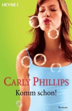Komm schon! / Hot-Zone-Serie / Bd.3 - Phillips, Carly