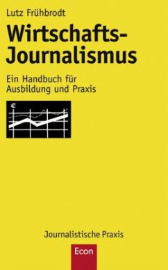 Wirtschafts-Journalismus - Frühbrodt, Lutz