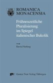 Frühneuzeitliche Pluralisierung im Spiegel italienischer Bukolik