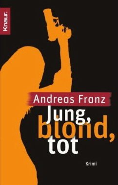 Jung, blond, tot - Franz, Andreas