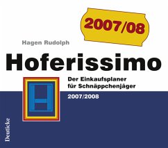 Hoferissimo. Der Einkaufsplaner für Schnäppchenjäger 2007/2008 - BUCH - Rudolph, Hagen