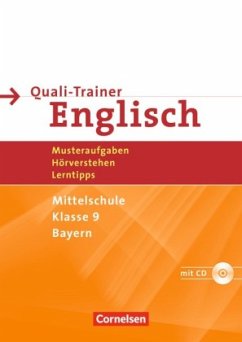 Klasse 9, Musteraufgaben, Hörverstehen, Lerntipps, m. Audio-CD / Quali-Trainer Englisch, Mittelschule Bayern